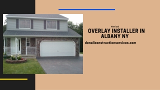 Vertical Overlay Installer in Albany NY