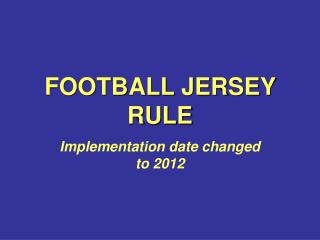 FOOTBALL JERSEY RULE