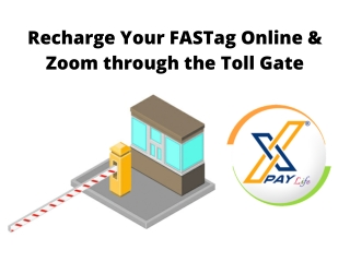 Recharge Your FASTag Online & Zoom Through the Toll Gate