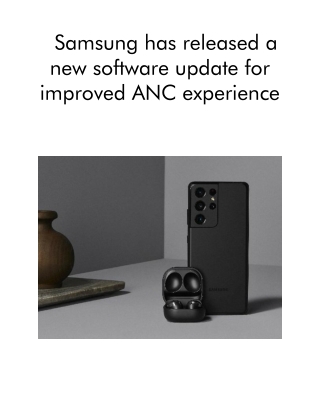 Samsung Has Released a New Software Update for Improved ANC Experience