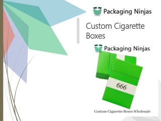 You can know the Advantages while using Custom Cigarette boxes