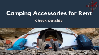 Camping Accessories for Rent- Check Outside