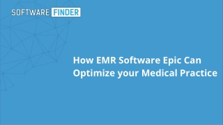How EMR Software Epic Can Optimize your Medical Practice
