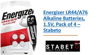 Energizer LR44/A76 Alkaline Batteries, 1.5V, Pack of 4 – Stabeto