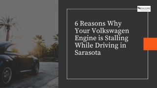 6 Reasons Why Your Volkswagen Engine is Stalling While Driving in Sarasota