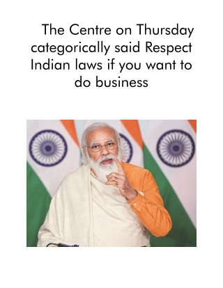 The Centre on Thursday Categorically Said Respect Indian Laws if You Want to Do Business