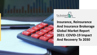 Insurance, Reinsurance And Insurance Brokerage Market Future Demand, And Impact Of Covid-19