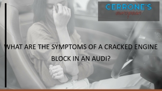 What are the Symptoms of a Cracked Engine Block in an Audi