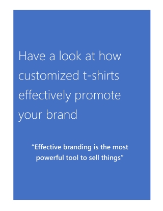 Have a look at how customized t-shirts effectively promote your brand