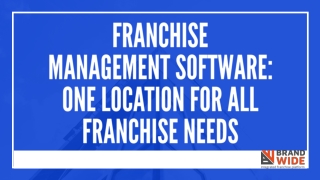 Franchise management software one location for all franchise needs