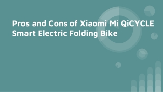 Pros and Cons of Xiaomi Mi QiCYCLE Smart Electric Folding Bike