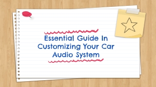 Essential Guide In Customizing Your Car Audio System