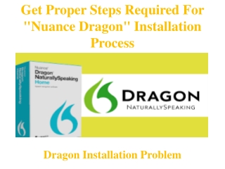 Get Proper Steps Required For "Nuance Dragon" Installation Process