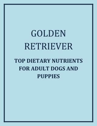TOP DIETARY NUTRIENTS FOR ADULT DOGS AND PUPPIES