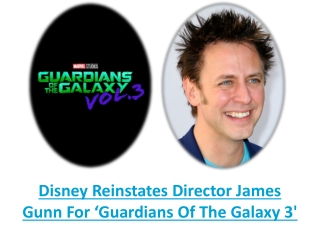 Disney Reinstates Director James Gunn For ‘Guardians Of The Galaxy 3'