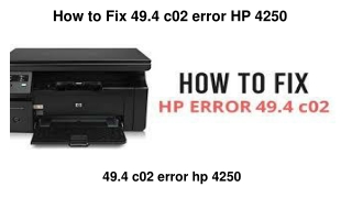 How to Fix 49.4 c02 error hp 4250