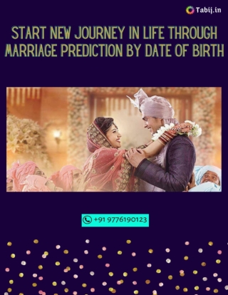 Start new journey in life through marriage prediction by date of birth