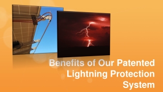 Benefits of Our Patented Lightning Protection Systems