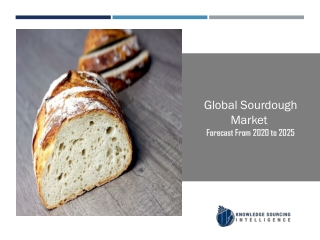 Global Sourdough Market to be Worth US$1,762.239 million in 2025