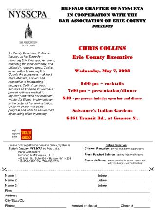 CHRIS COLLINS Erie County Executive Wednesday, May 7, 2008 6:00 pm ~ cocktails 7:00 pm ~ presentation/dinner $40 - per