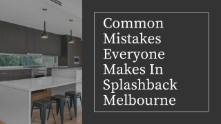 Common Mistakes Everyone Makes In Splashback Melbourne