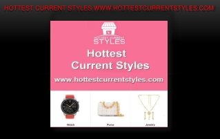 Hottest Current Styles - Ph:(855) 523-2623