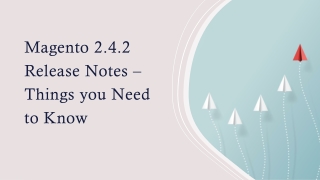 Magento 2.4.2 Release Notes – Things you Need to Know