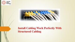 How to Install Cabling Work Perfectly With Structured Cabling?