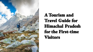 A Tourism and Travel Guide for Himachal Pradesh for the First-time Visitors