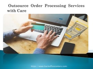 Outsource Order Processing Services with Care