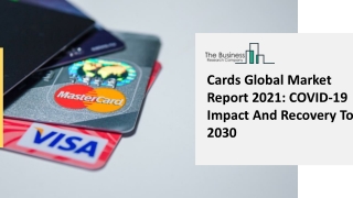 Cards Market Analysis, Insights And Forecast From 2021 Till 2025