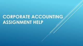 Corporate Accounting Assignment Help