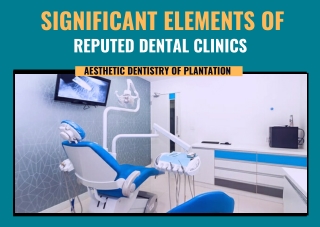 Significant Elements of Reputed Dental Clinics