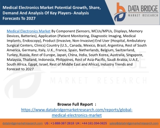 Medical Electronics Market Potential Growth, Share, Demand And Analysis Of Key Players- Analysis Forecasts To 2027