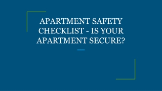APARTMENT SAFETY CHECKLIST - IS YOUR APARTMENT SECURE?