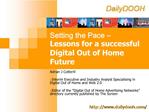 Setting the Pace Lessons for a successful Digital Out of Home Future