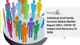 Global Individual And Family Services Market Overview And Top Key Players by 2030