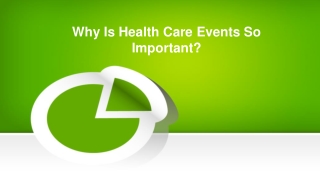 Why Is Health Care Events So Important?