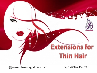 Best Soft and Silky Extensions for Thin Hair | Dynasty Goddess