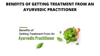 BENEFITS OF GETTING TREATMENT FROM AN AYURVEDIC PRACTITIONER