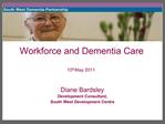 Workforce and Dementia Care 10th May 2011