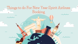 Things to do For New Year Spirit Airlines Booking.