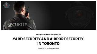 Yard Security and Airport Security  in Toronto