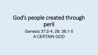 God’s people created through peril