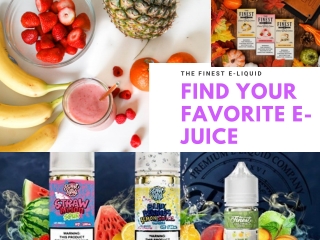 Find your favorite e-juice