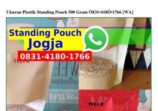 Ukuran Plastik Standing Pouch 500 Gram Ö831_418Ö_1766(whatsApp)