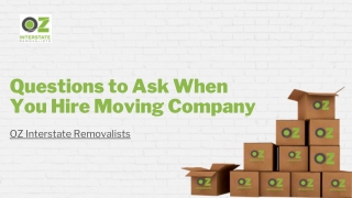 Questions to Ask When You Hire Moving Company- OZ Interstate Removalists