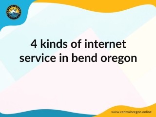 4 kinds of internet service in bend oregon