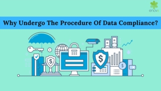 Why Undergo The Procedure Of Data Compliance?