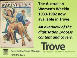 Rose Holley, Trove Manager January 2011